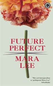 Mara Lee: Future perfect 