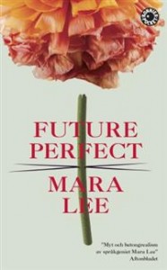 Mara Lee: Future perfect