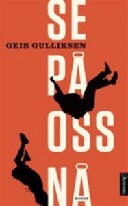 Geir Gulliksen: Se på oss nå