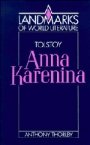 Anthony Thorlby: Tolstoy: Anna Karenina