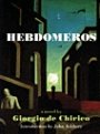 Giorgio de Chirico: Hebdomeros & other writings