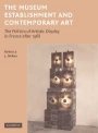 Rebecca DeRoo: The Museum Establishment and Contemporary Art: The Politics of Artistic Display in France after 1968