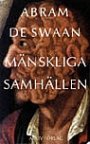 Abram de Swaan: Mänskliga samhällen