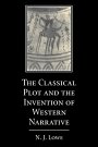 N. J. Lowe: The Classical Plot and the Invention of Western Narrative