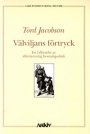 Tord Jacobson: Välviljans förtryck