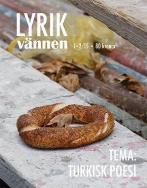 Jonas Ellerström (red.): Lyrikvännen 1-2/15 Turkisk poesi