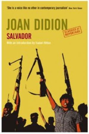 Joan Didion: Salvador