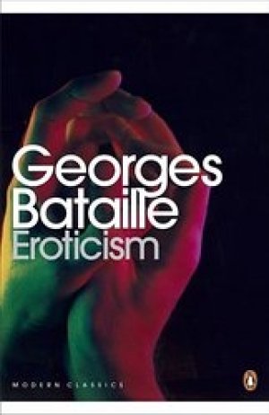 Georges Bataille: Eroticism