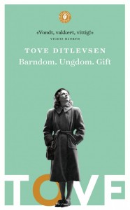 Tove Ditlevsen: Barndom / Ungdom / Gift