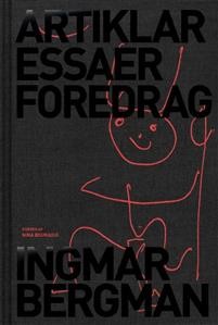 Ingmar Bergman: Artiklar, essäer, föredrag 