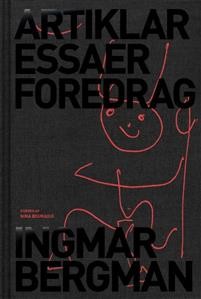 Ingmar Bergman: Artiklar, essäer, föredrag