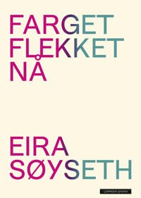 Eira Søyseth: Farget flekket nå