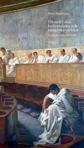 Peter Adamson: Filosofi i den hellenistiska och romerska världen: En filosofihistoria utan luckor