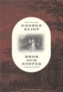 George Eliot: Bror och syster / Kvarnen vid Floss