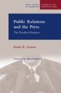 Karla Gower og Kurt Andersen: Public Relations and the Press: The Troubled Embrace