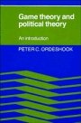 Peter C. Ordeshook: Game Theory and Political Theory: An Introduction