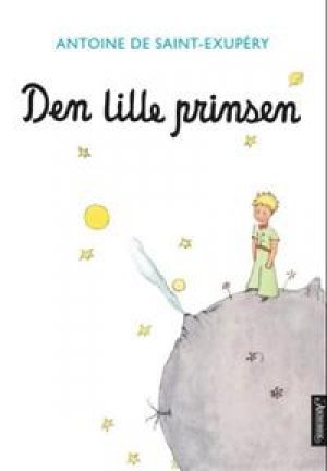 Antoine de Saint-Exupery: Den lille prinsen