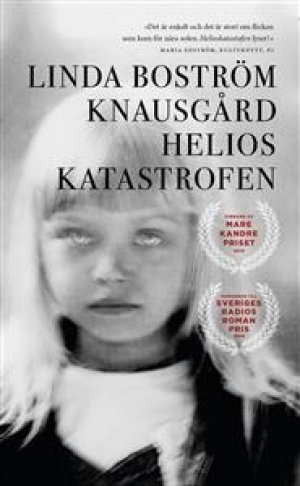 Linda Boström Knausgård: Helioskatastrofen