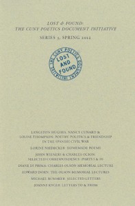 Langston Hughes, Nancy Cunard, Louise Thompson, Lorine Niedecker, John Wieners, Charles Olson, Diane Di Prima, Edward Dorn, Michael Rumaker, Joanne Kyger: Lost & Found: The Cuny Poetics Document Initiative: Series 3