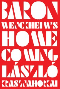 László Krasznahorkai: Baron Wenckheim’s Homecoming