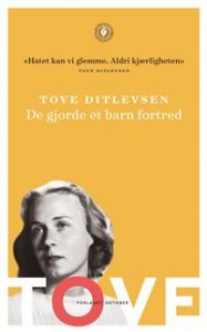 Tove Ditlevsen: De gjorde et barn fortred