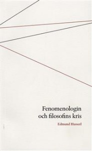 Edmund Husserl: Fenomenologin och filosofins kris