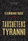 Flemming Rose: Taushetens tyranni