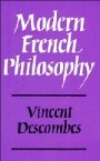 Vincent Descombes: Modern French Philosophy