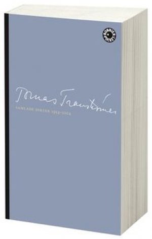 Tomas Tranströmer: Samlade dikter och prosa 1954-2004