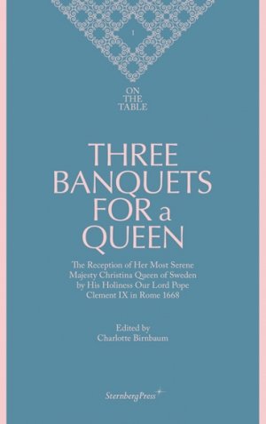 Charlotte Birnbaum (red.): Three Banquets for a Queen