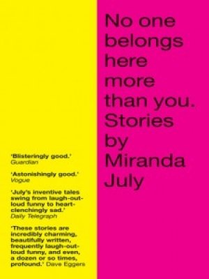 Miranda July: No one belongs here more than you