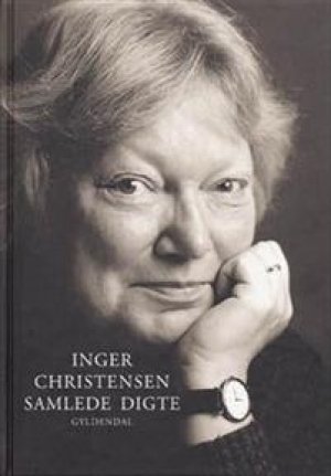 Inger Christensen: Samlede digte