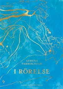 Athena Farrokhzad: I rörelse