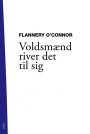 Flannery O’Connor: Voldsmænd river det til sig