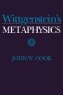 John W. Cook: Wittgenstein's Metaphysics