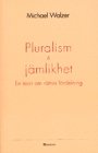 Michael Walzer: Pluralism & jämlikhet: En teori om rättvis fördelning