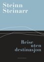 Steinn Steinarr: Reise uten destinasjon