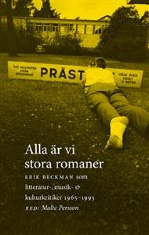 Erik Beckman: Alla är vi stora romaner