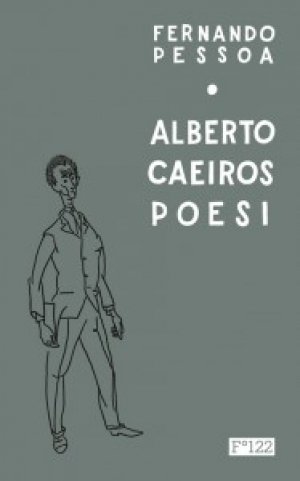 Fernando Pessoa: Alberto Caeiros poesi