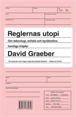 David Graeber: Reglernas utopi. Om teknologi, enfald och byråkratins hemliga fröjder