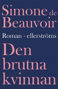 Simone de Beauvoir: Den brutna kvinnan