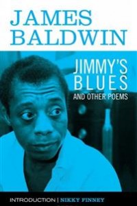 James Baldwin: Jimmy's Blues and Other Poems