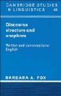 Barbara A. Fox: Discourse Structure and Anaphora