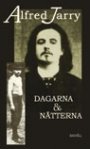 Alfred Jarry: Dagarna och nätterna