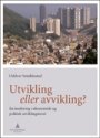 Oddvar Smukkestad: Utvikling eller avvikling? En innføringsbok i økonomisk og politisk utviklingsteori