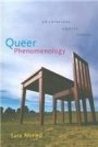 Sara Ahmed: Queer Phenomenology: Orientations, Objects, Others