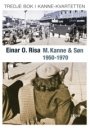 Einar O. Risa: M. Kanne & Søn. 1950-1970