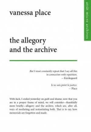 Vanessa Place: The Allegory and the Archive