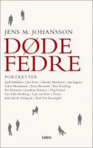 Jens M. Johansson: Døde fedre. Portretter