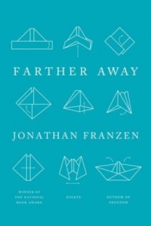 Jonathan Franzen: Farther Away